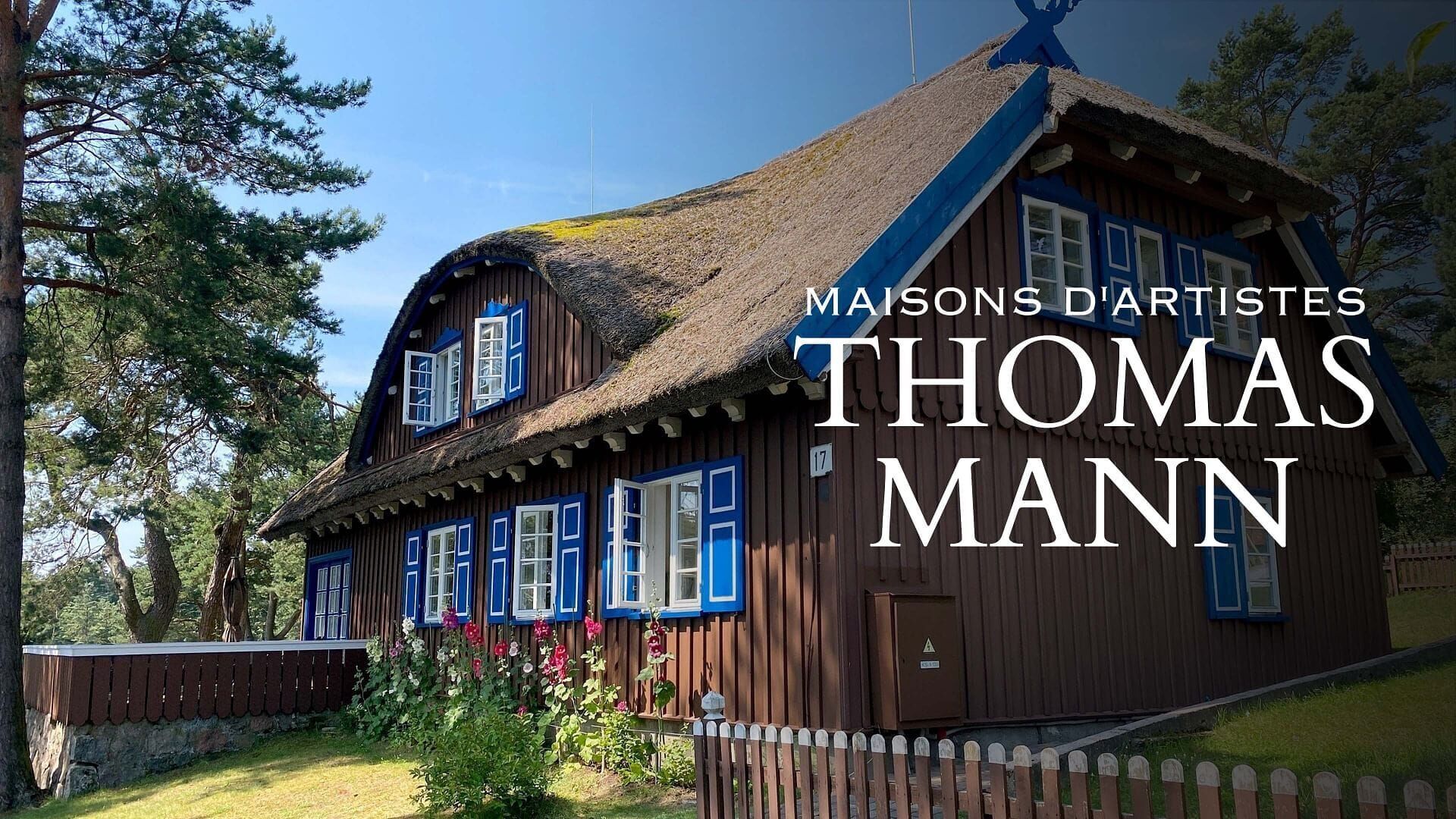 Häuser der Kunst: Thomas Mann – Das Sommerhaus in Nida
