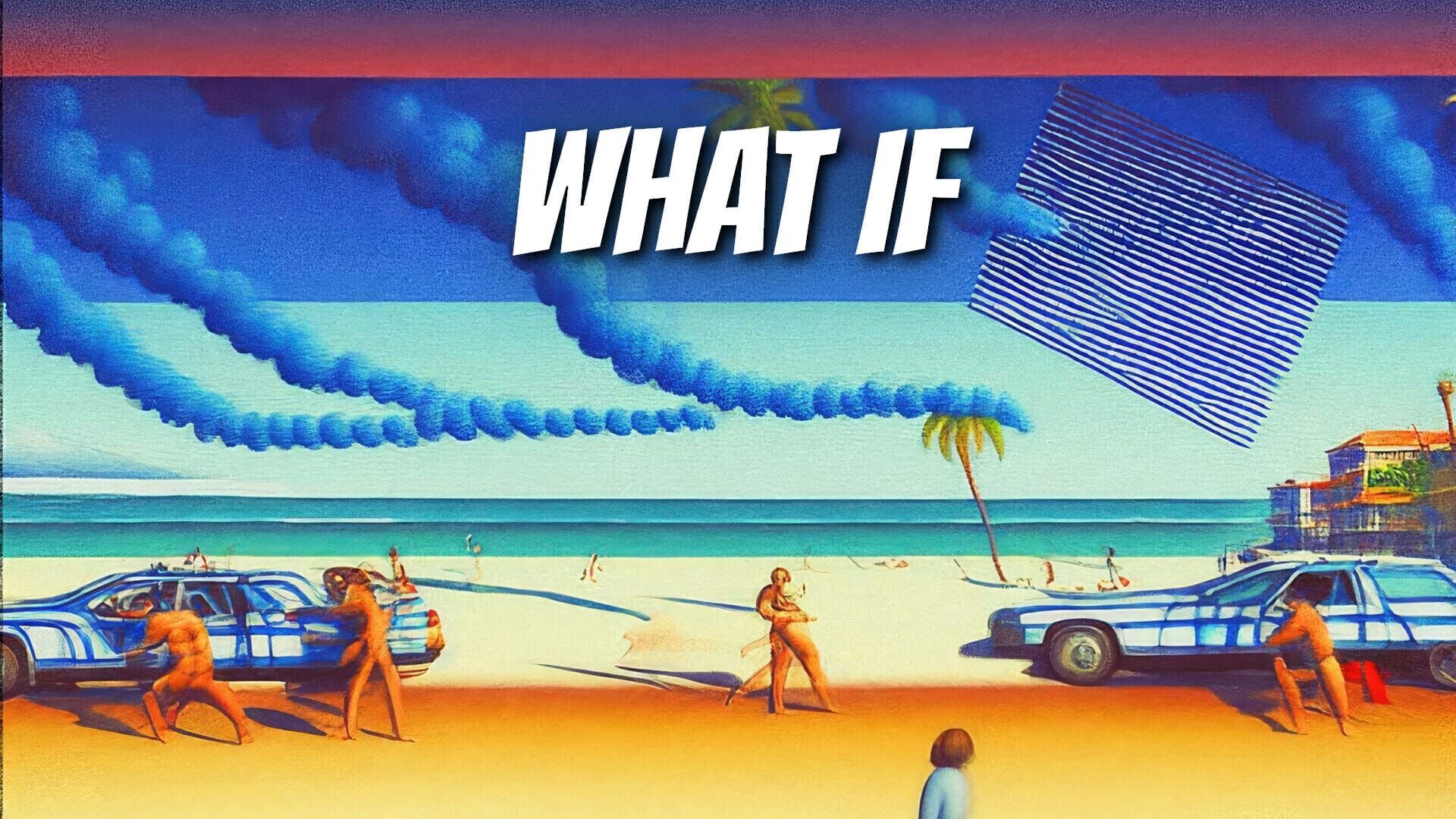What If
