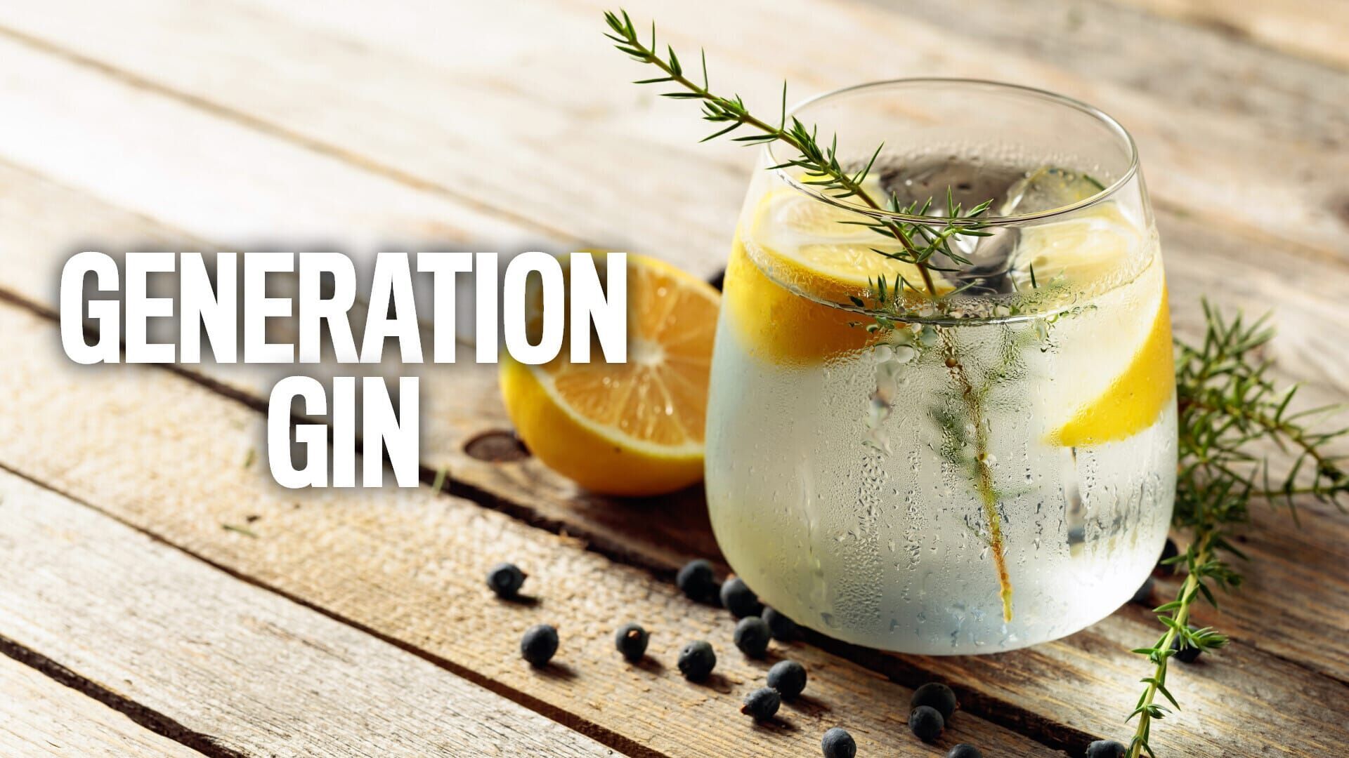 Generation Gin
