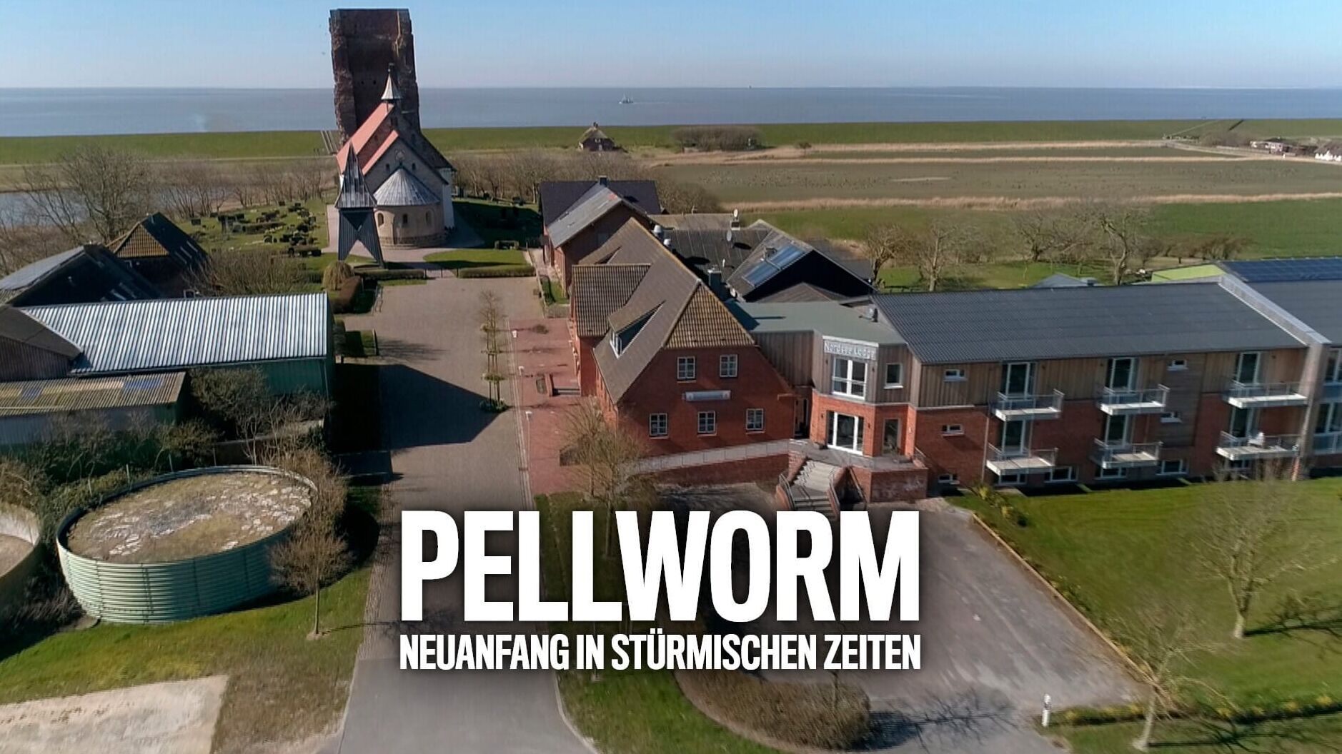 Pellworm – Neuanfang in stürmischen Zeiten