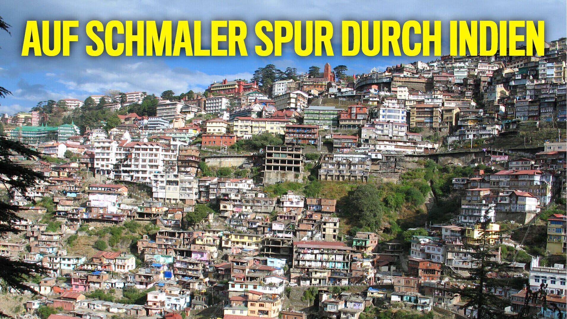 Auf schmaler Spur durch Indien