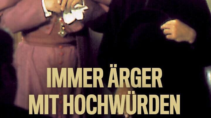 Immer Ärger mit Hochwürden