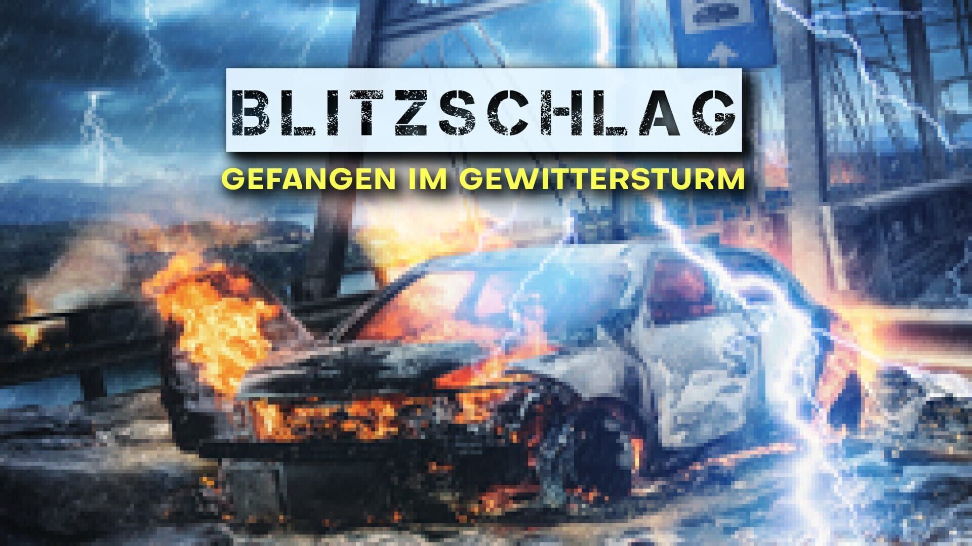 Blitzschlag – Gefangen im Gewittersturm