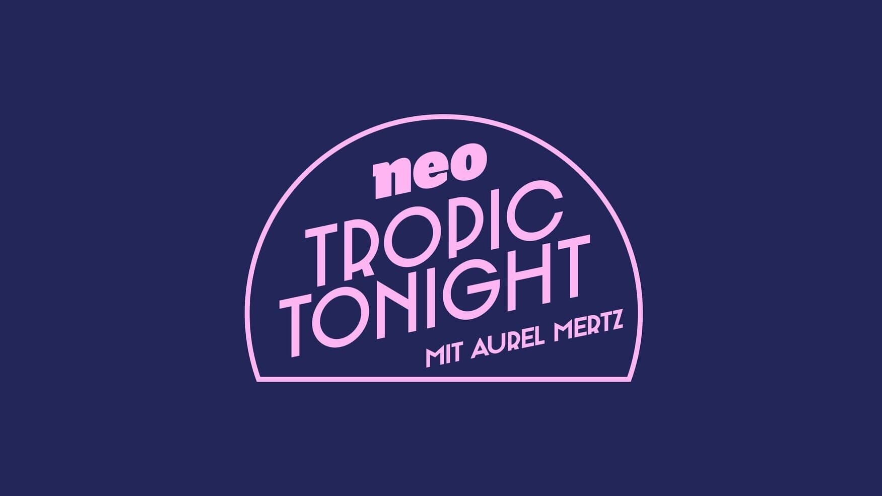 Neo Tropic Tonight