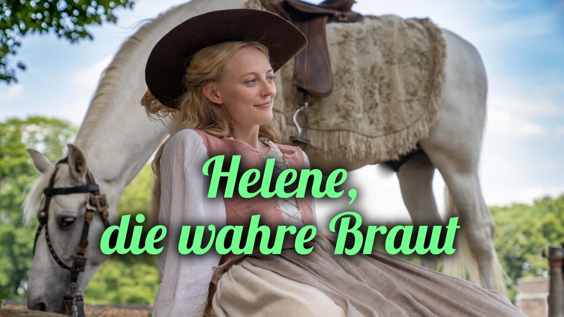 Helene, die wahre Braut