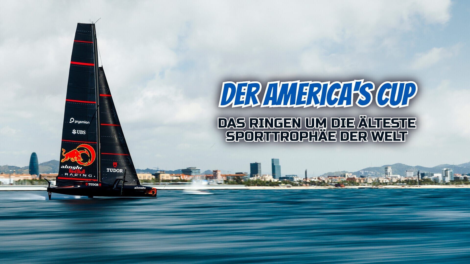 Der America's Cup – Das Ringen um die älteste Sporttrophäe der Welt