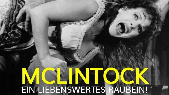 McLintock – Ein liebenswertes Raubein!