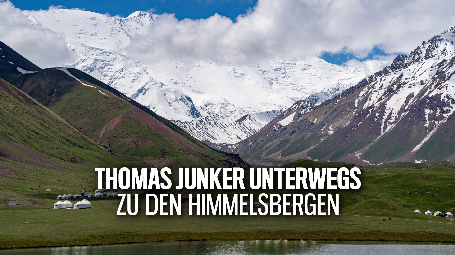 Thomas Junker unterwegs – Zu den Himmelsbergen