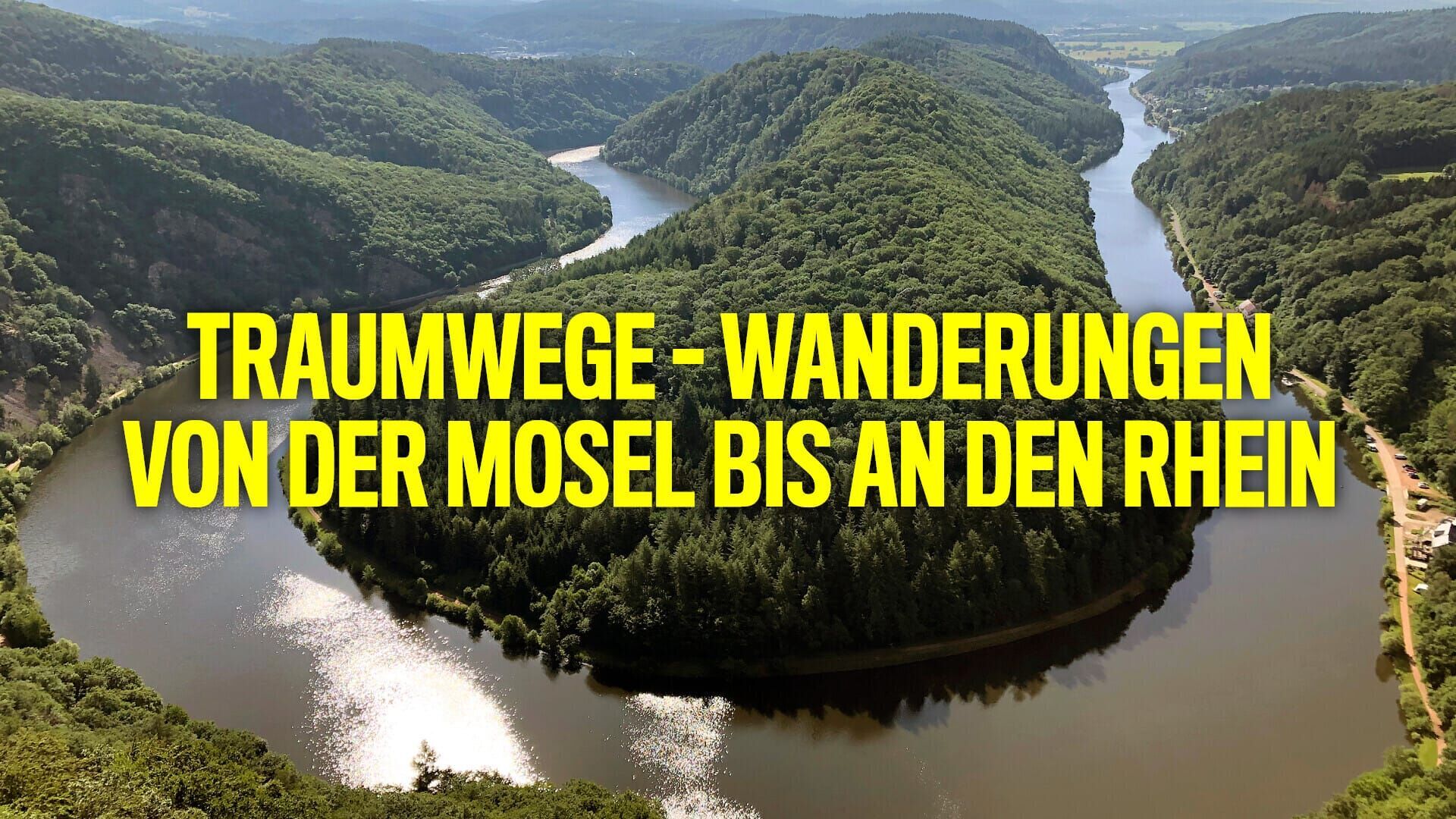 Traumwege – Wanderungen von der Mosel bis an den Rhein