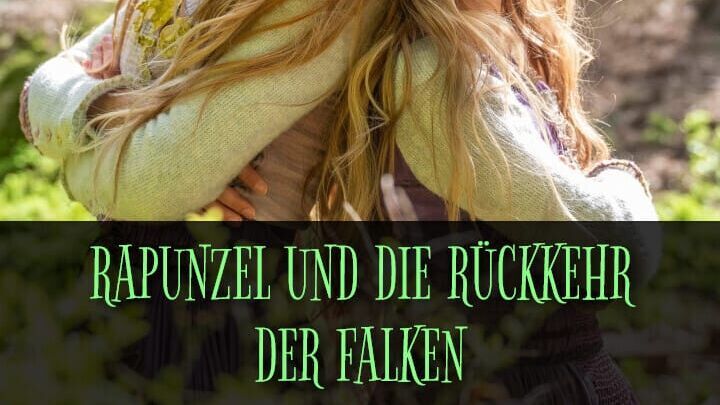 Rapunzel und die Rückkehr der Falken