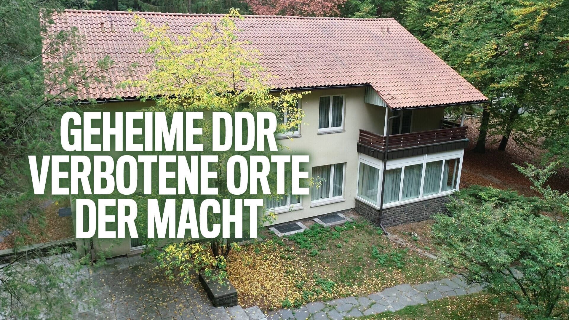 Geheime DDR – Verbotene Orte der Macht