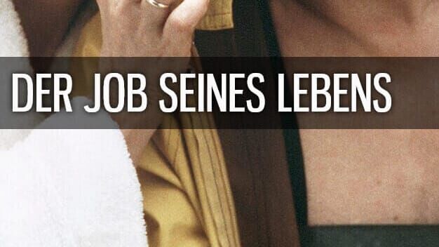 Der Job seines Lebens