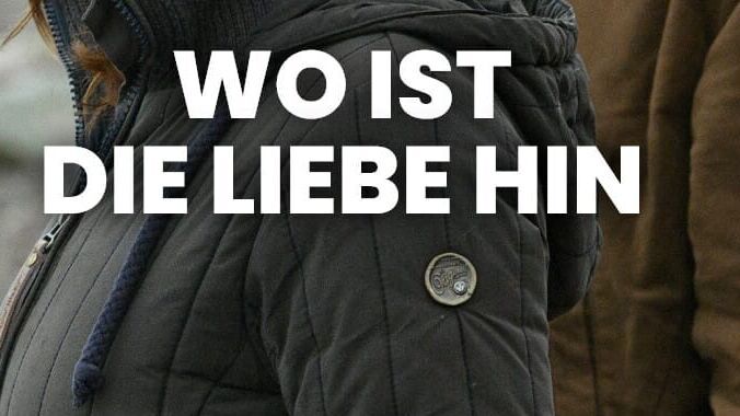 Wo ist die Liebe hin?