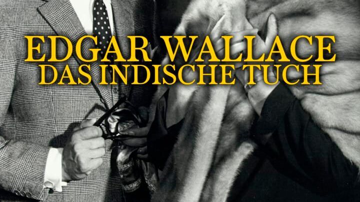 Edgar Wallace: Das indische Tuch