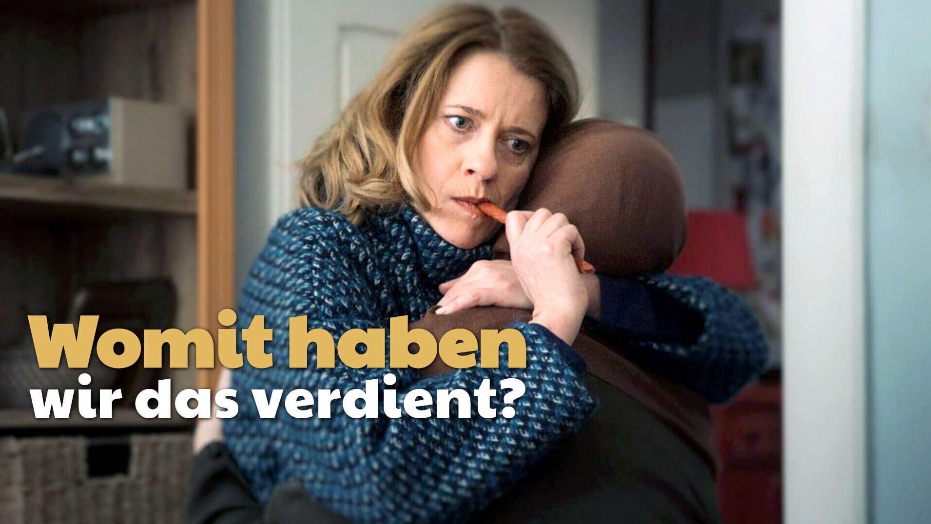 Womit haben wir das verdient?