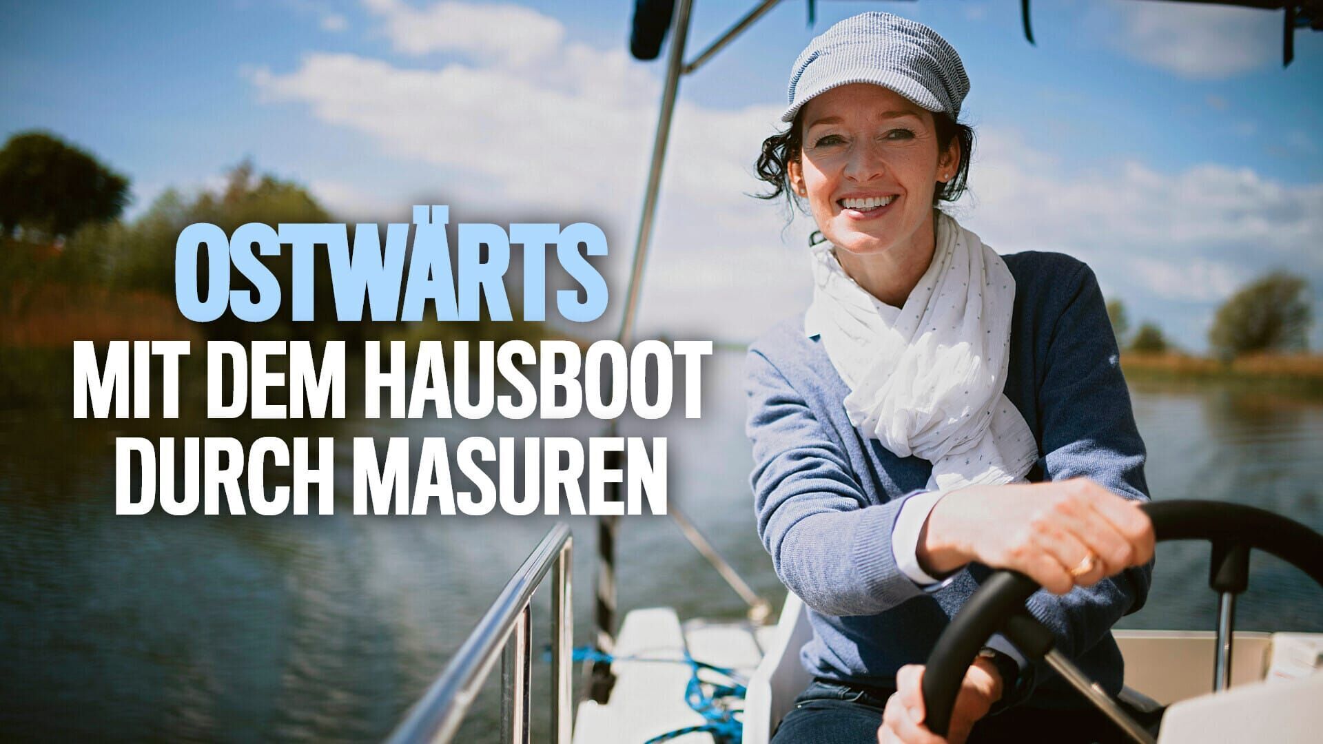 Ostwärts – Mit dem Hausboot durch Masuren