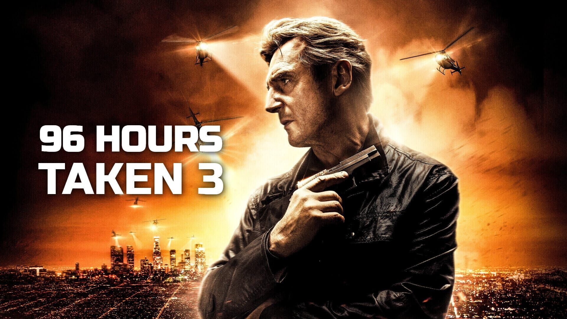 96 Hours – Taken 3