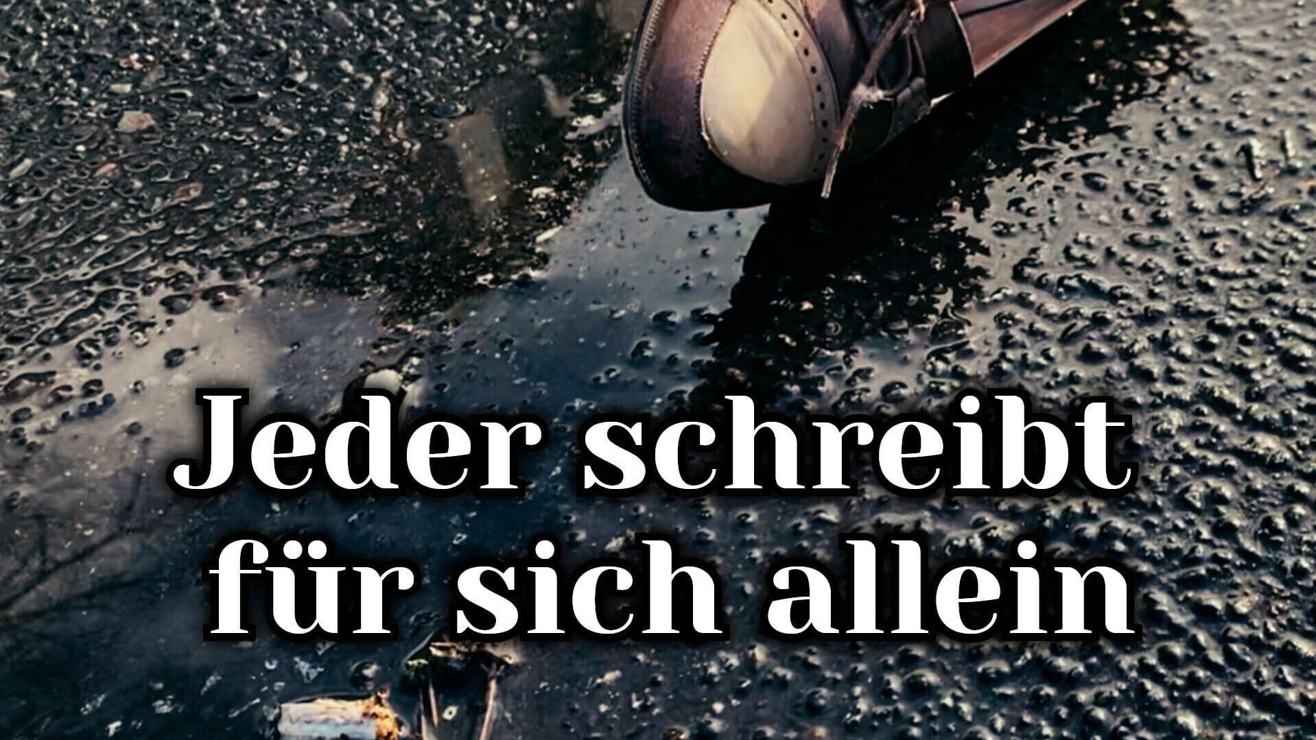 Jeder schreibt für sich allein