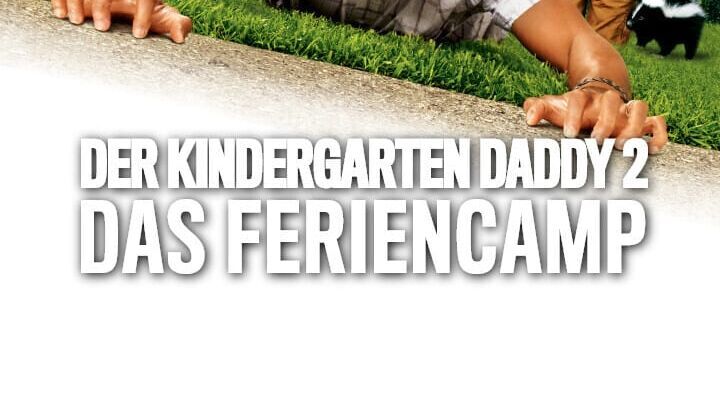 Der Kindergarten Daddy 2: Das Feriencamp