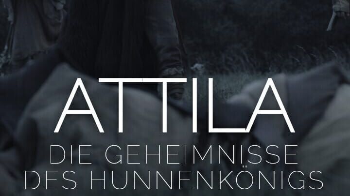 Attila – Die Geheimnisse des Hunnenkönigs