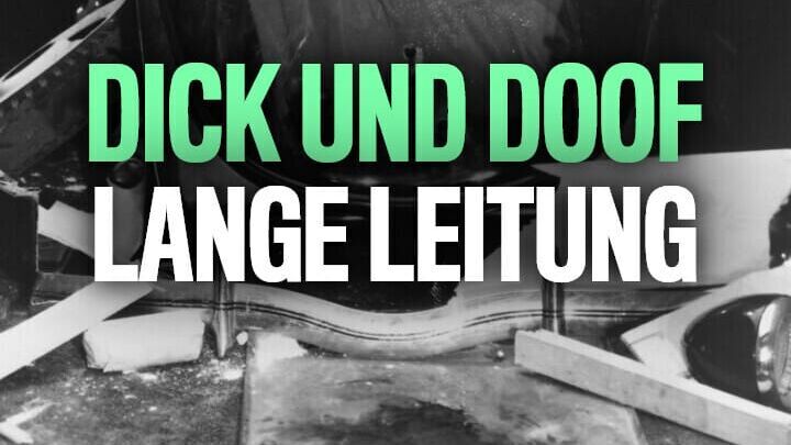 Dick und Doof – Lange Leitung