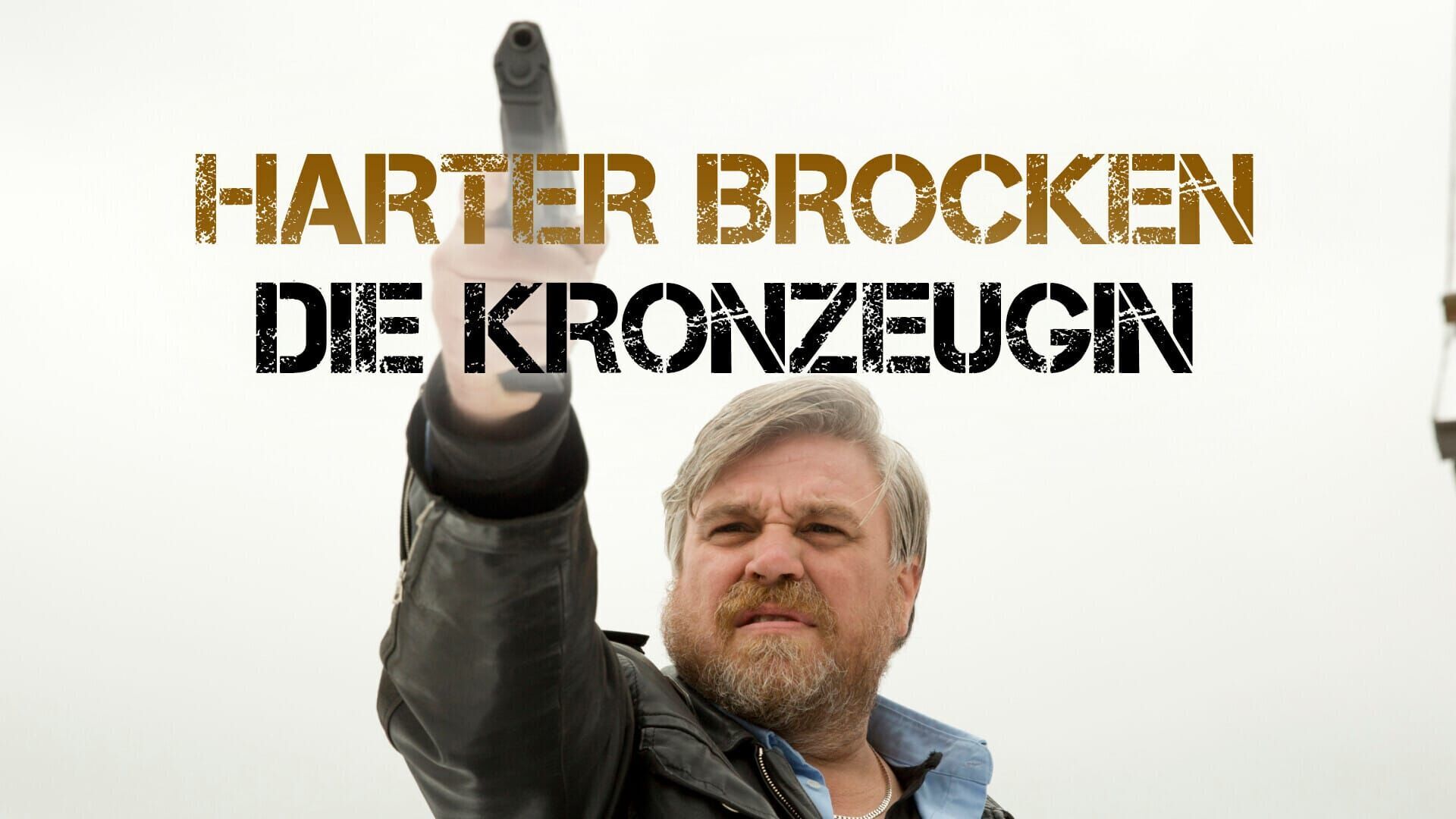 Harter Brocken: Die Kronzeugin