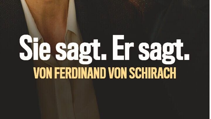 Sie sagt. Er sagt. von Ferdinand von Schirach