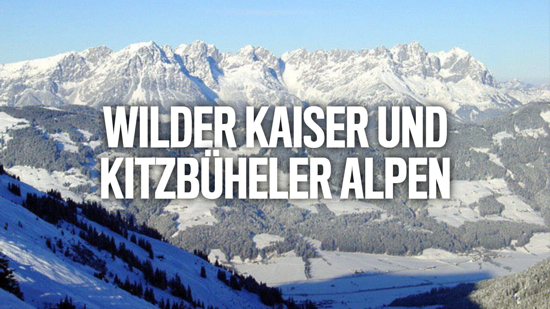 Wilder Kaiser und Kitzbüheler Alpen