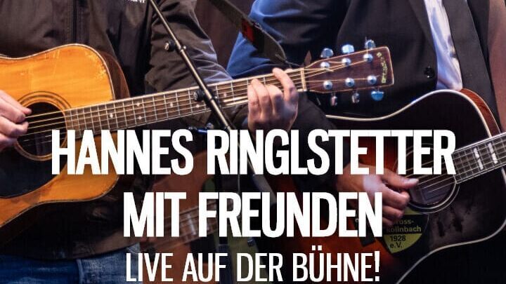 Hannes Ringlstetter mit Freunden – Live auf der Bühne!
