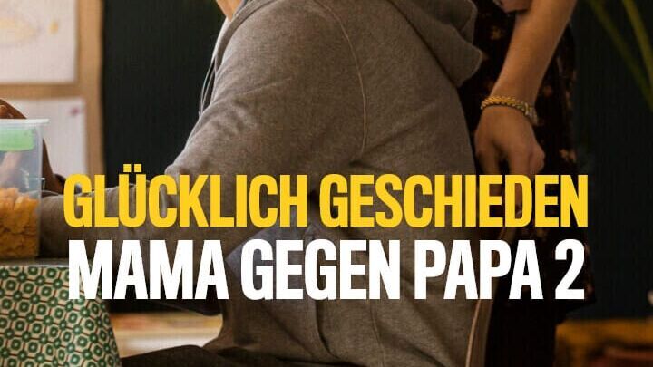 Glücklich geschieden – Mama gegen Papa 2