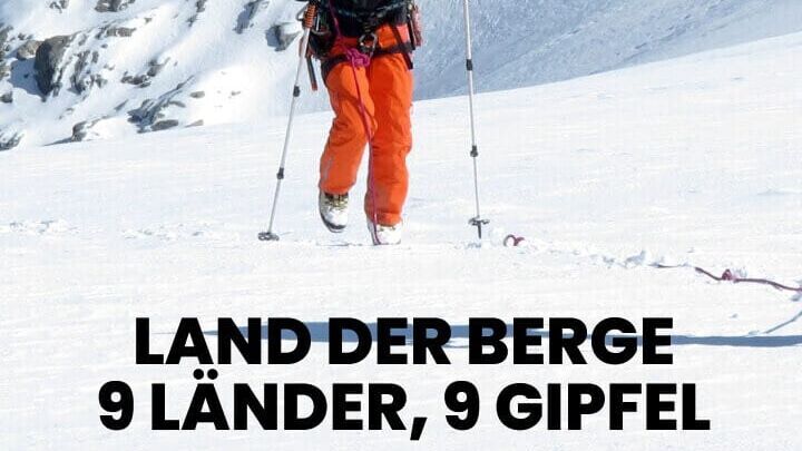 Land der Berge – 9 Länder, 9 Gipfel