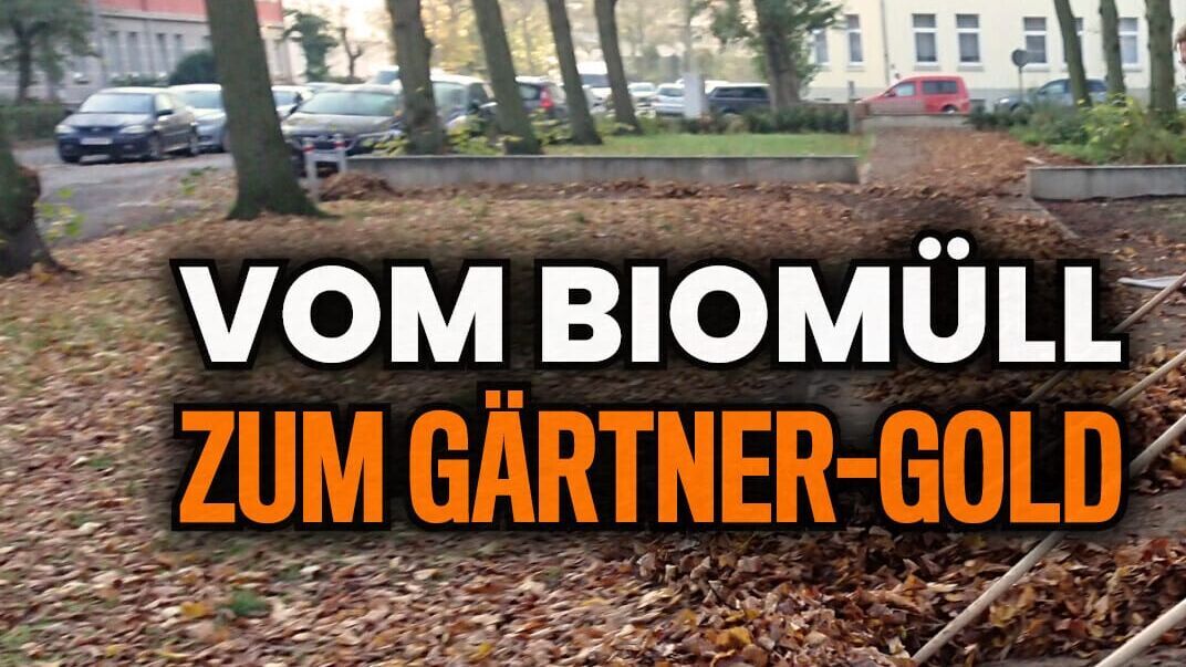 Vom Biomüll zum Gärtner-Gold