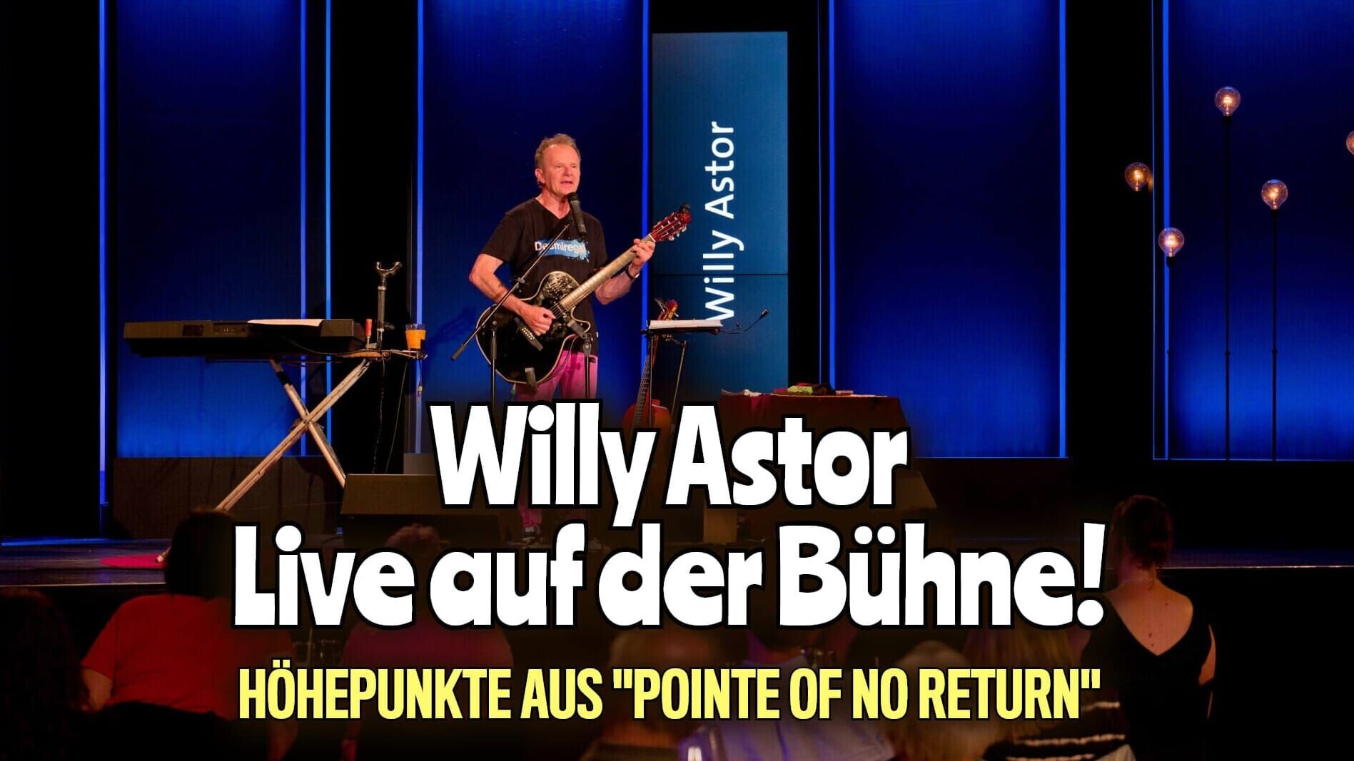 Willy Astor – Live auf der Bühne