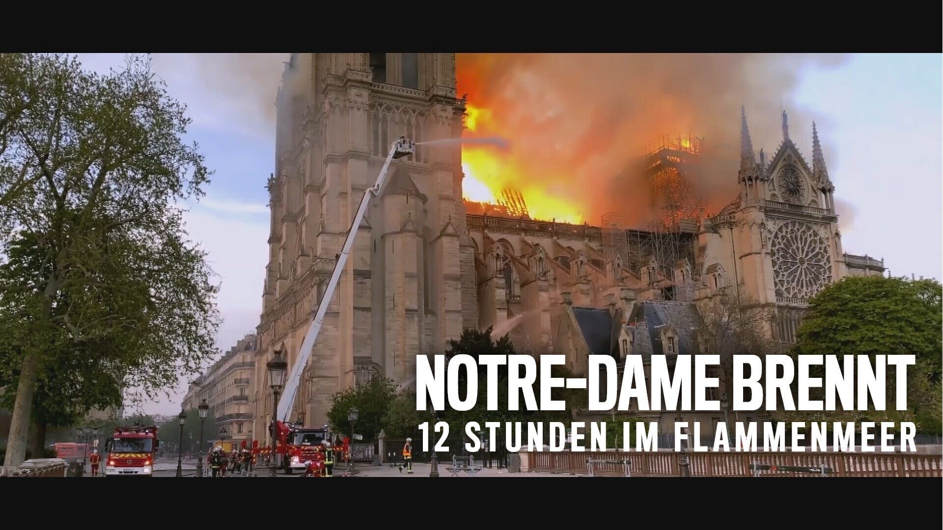 Notre-Dame brennt – 12 Stunden im Flammenmeer