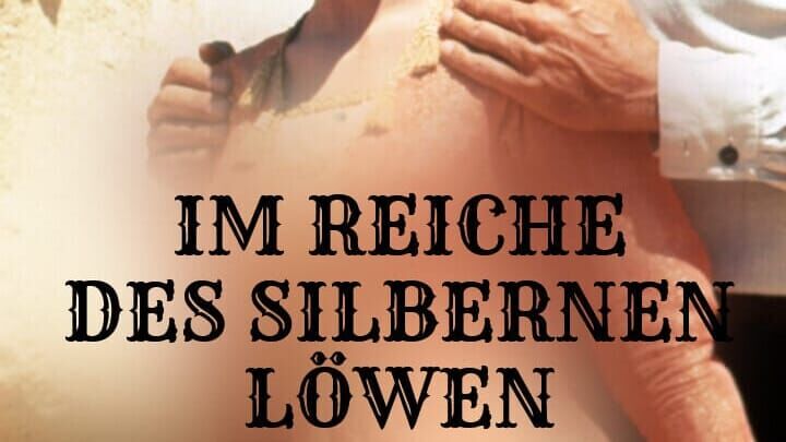 Im Reiche des silbernen Löwen