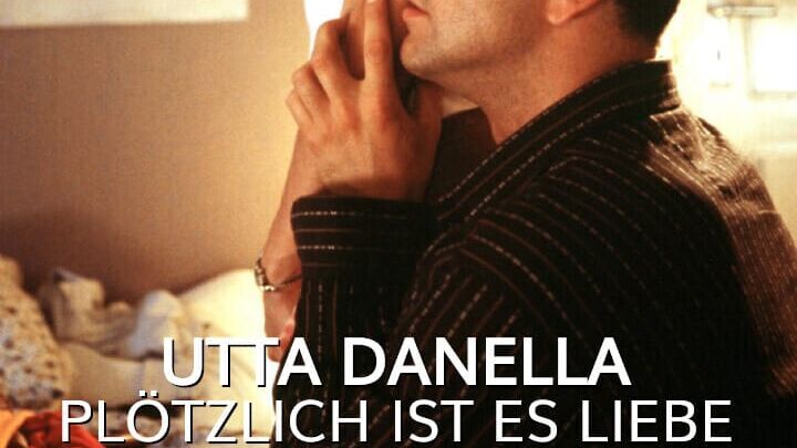 Utta Danella – Plötzlich ist es Liebe