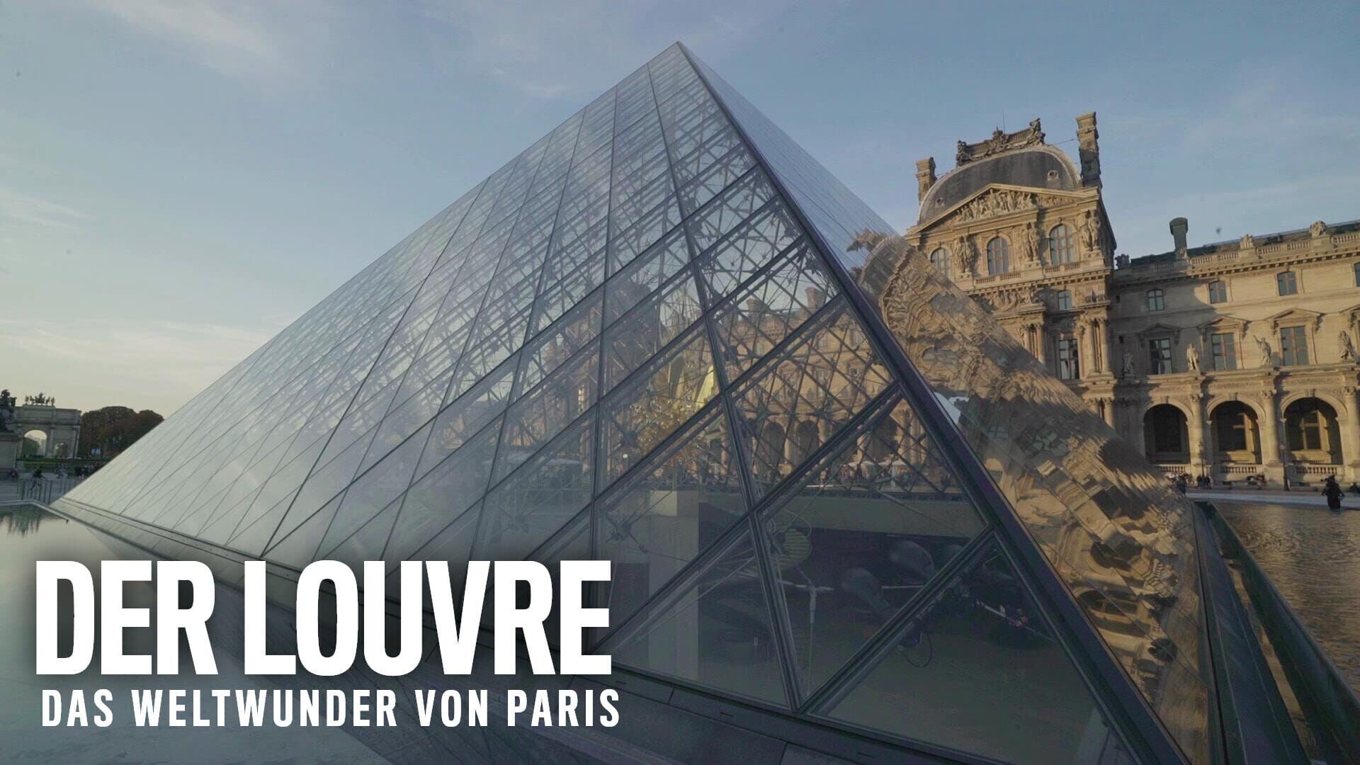 Der Louvre – Das Weltwunder von Paris