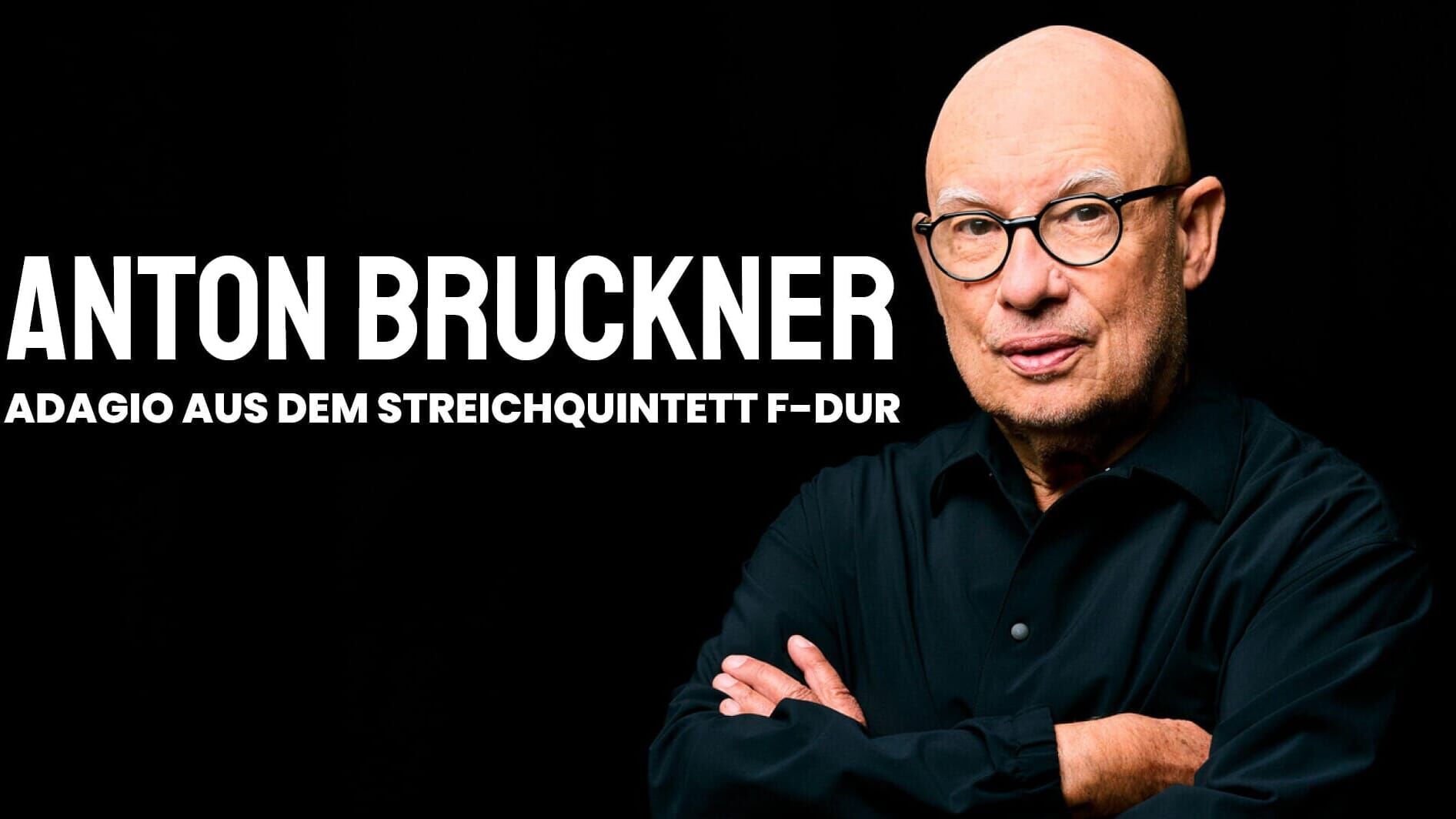 Anton Bruckner: Adagio aus dem Streichquintett F-Dur