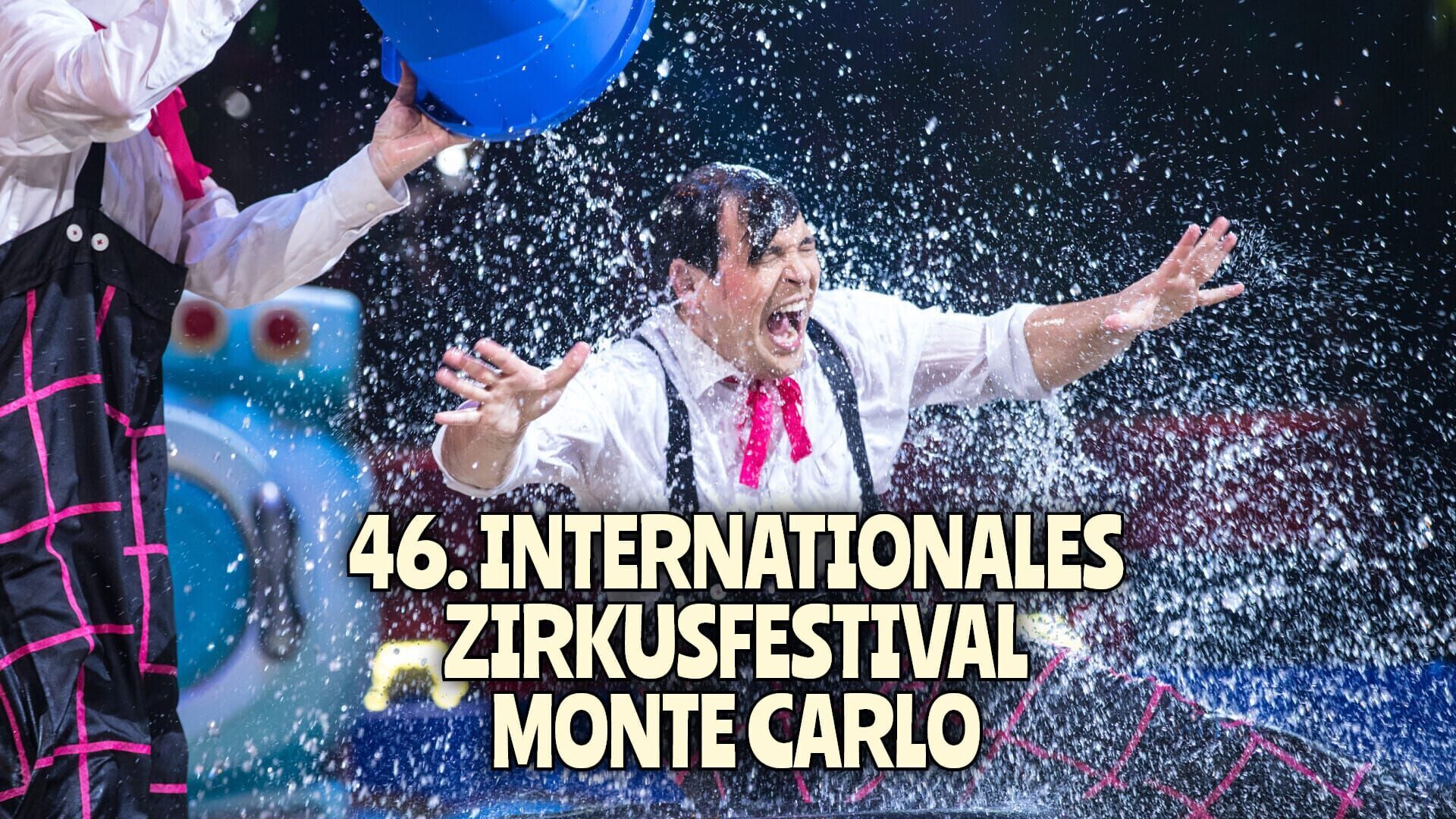 46. Internationales Zirkusfestival Monte Carlo