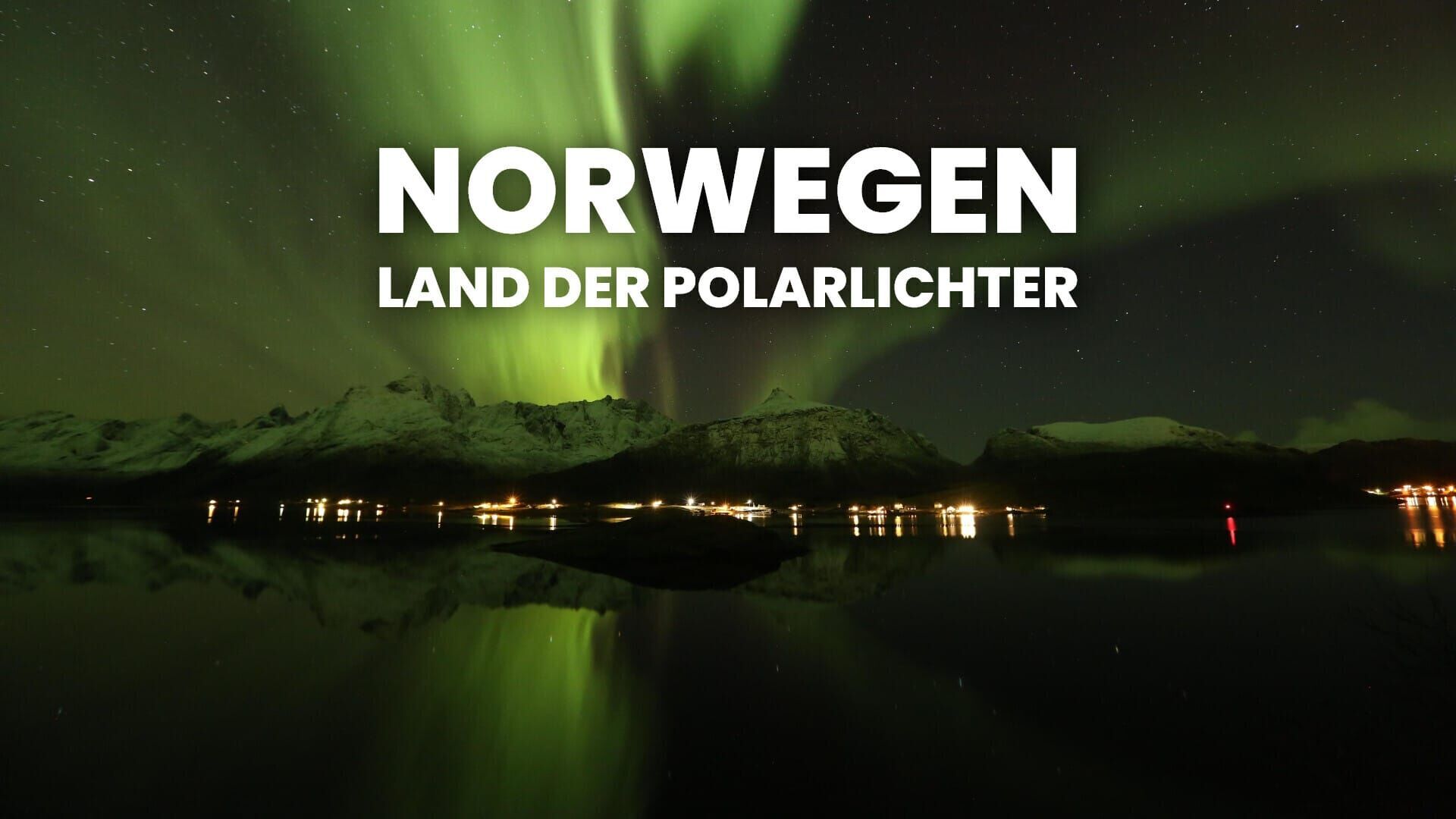 Norwegen – Land der Polarlichter