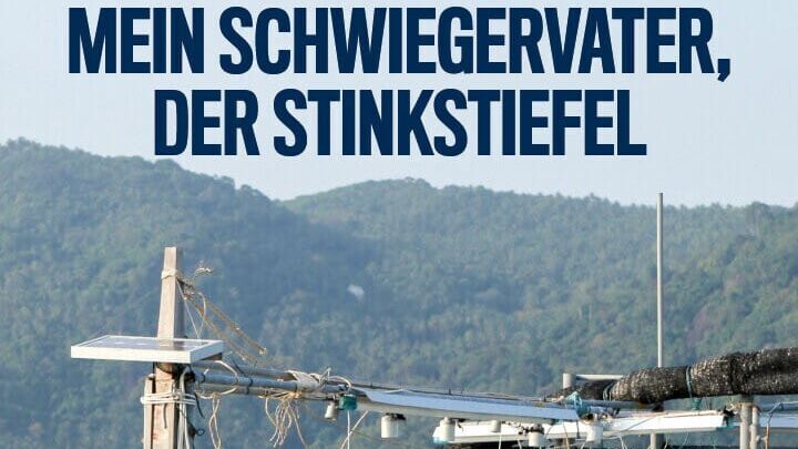 Mein Schwiegervater, der Stinkstiefel