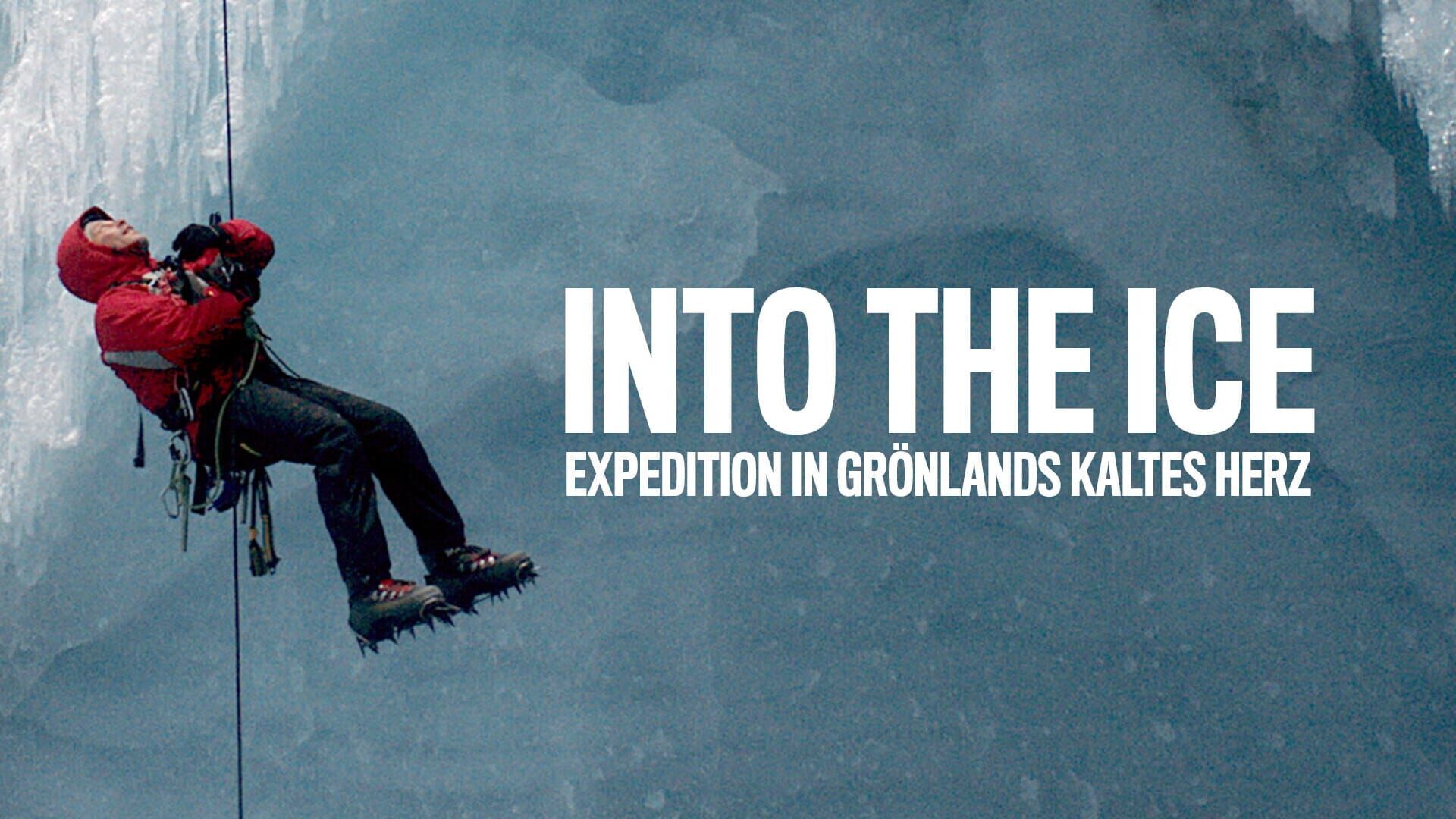 Into the Ice: Expedition in Grönlands kaltes Herz