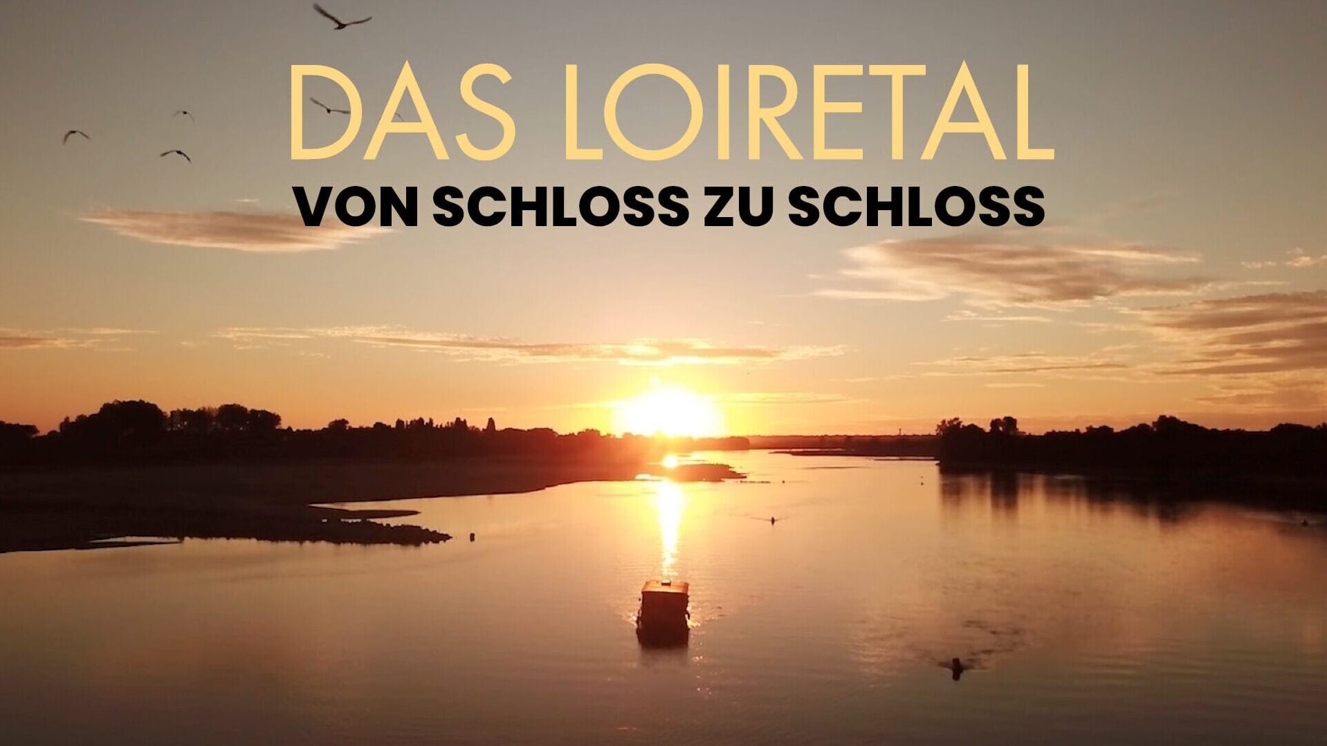 Das Loiretal – Von Schloss zu Schloss