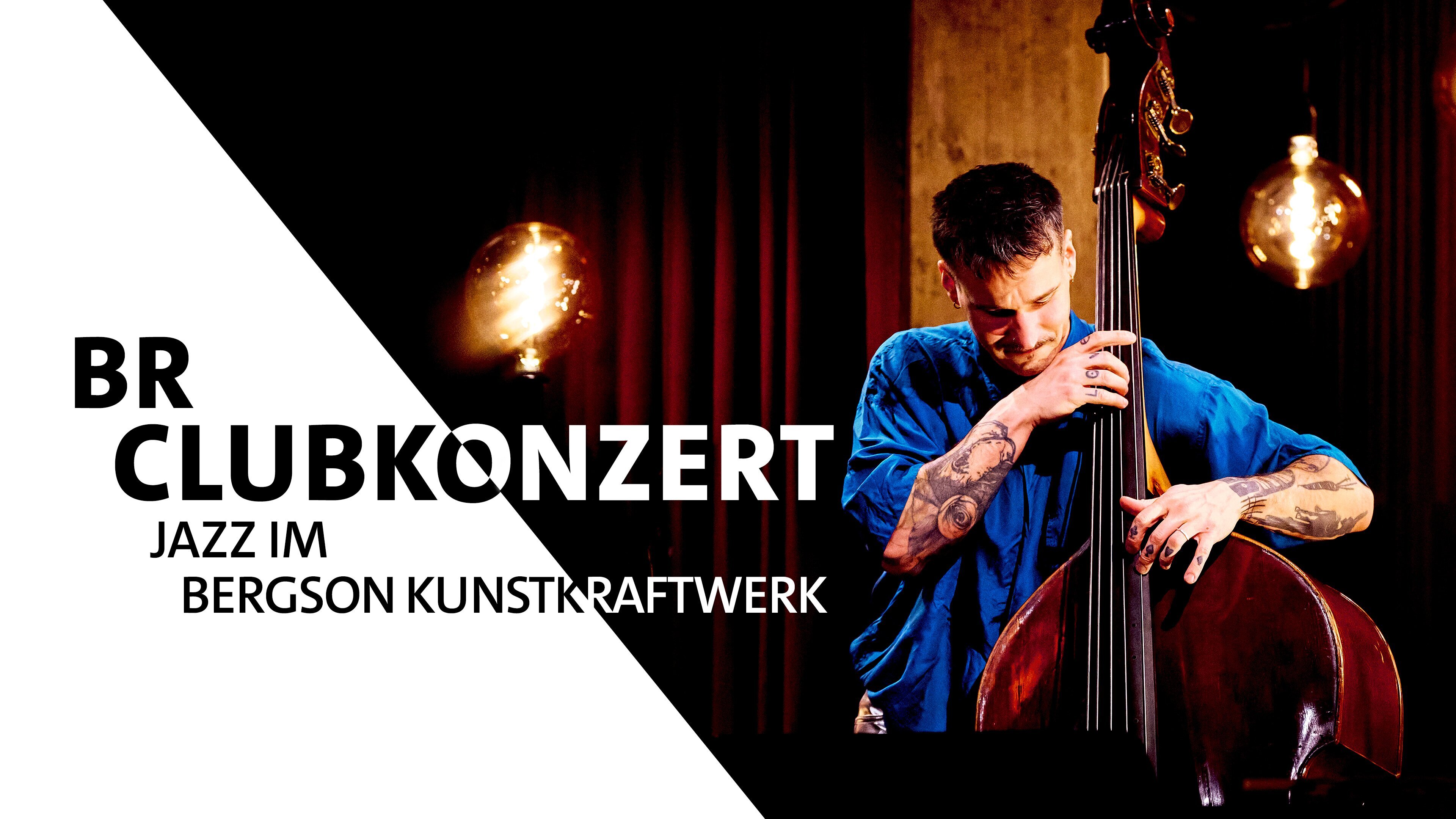BR Clubkonzert – Jazz im Bergson Kunstkraftwerk