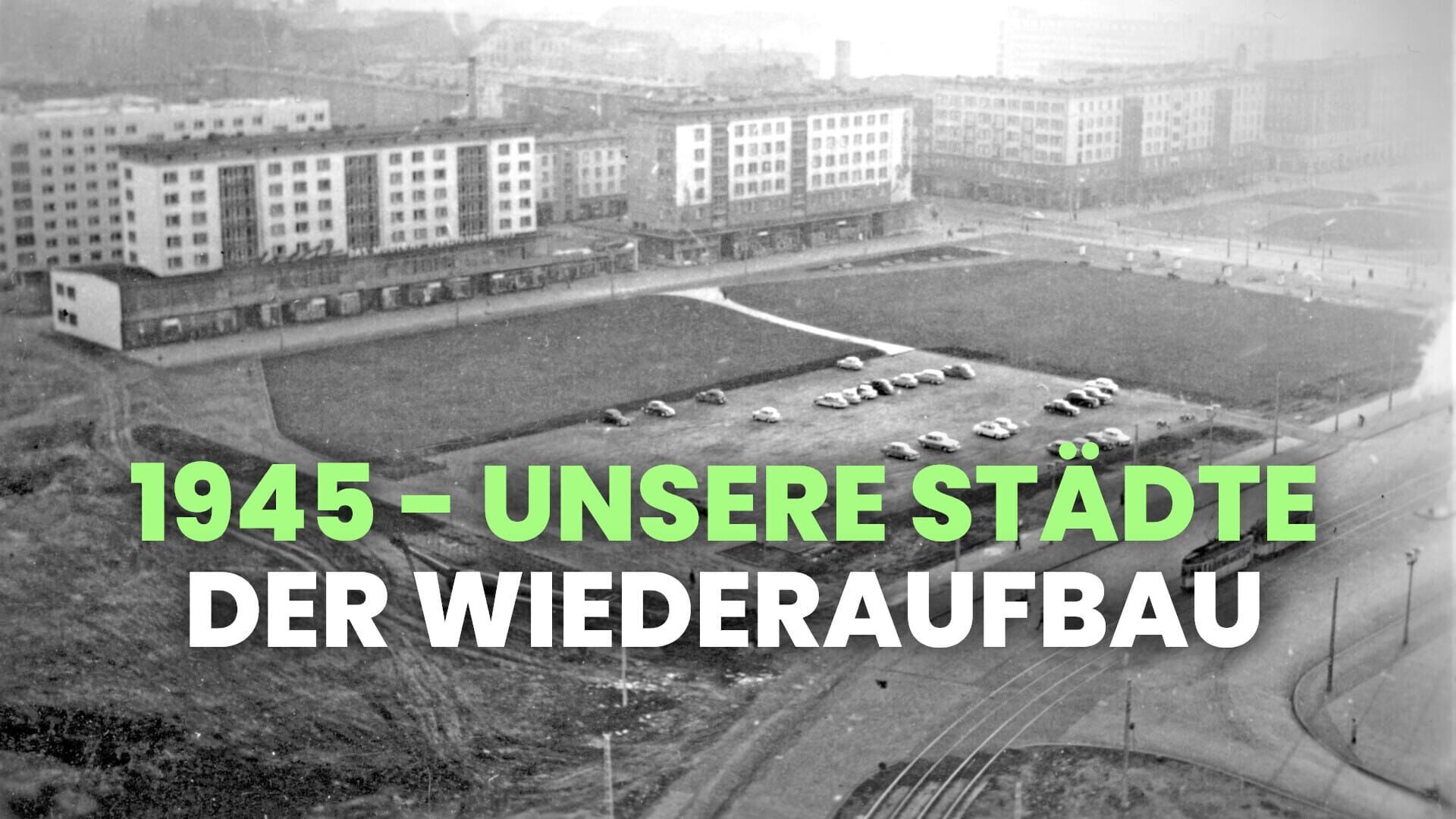 1945 – Unsere Städte