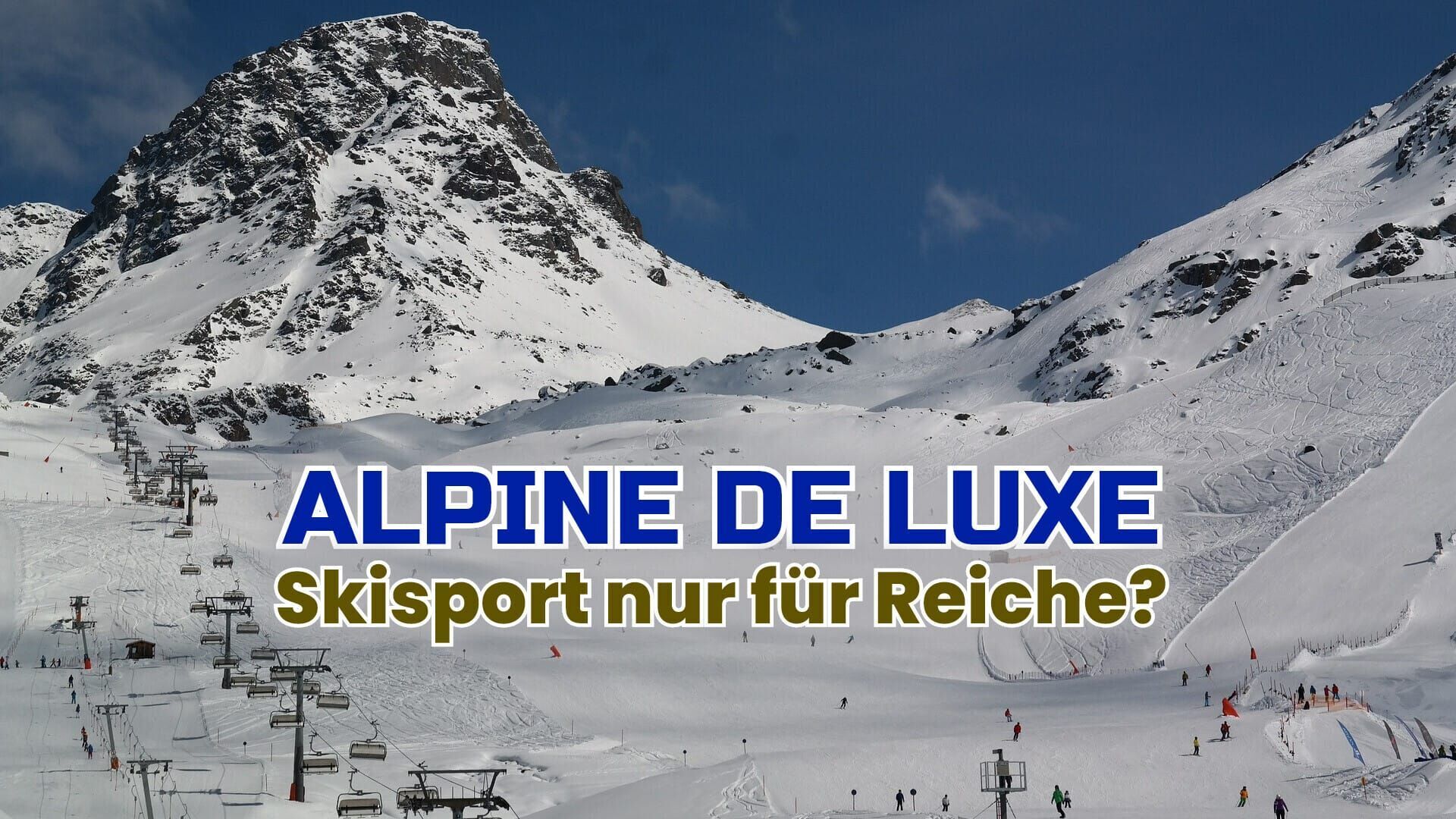 Alpine de luxe – Skisport nur für Reiche?