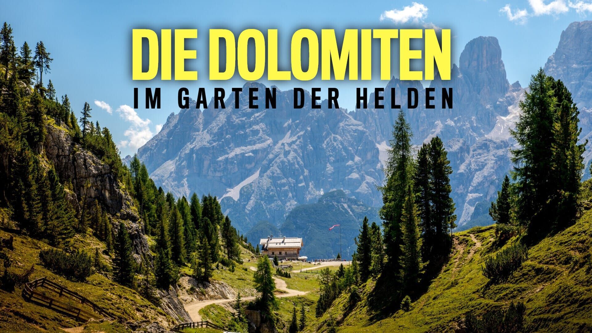 Dolomiten – Im Garten der Helden