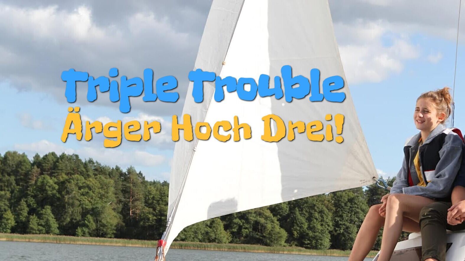 Triple Trouble – Ärger Hoch Drei!