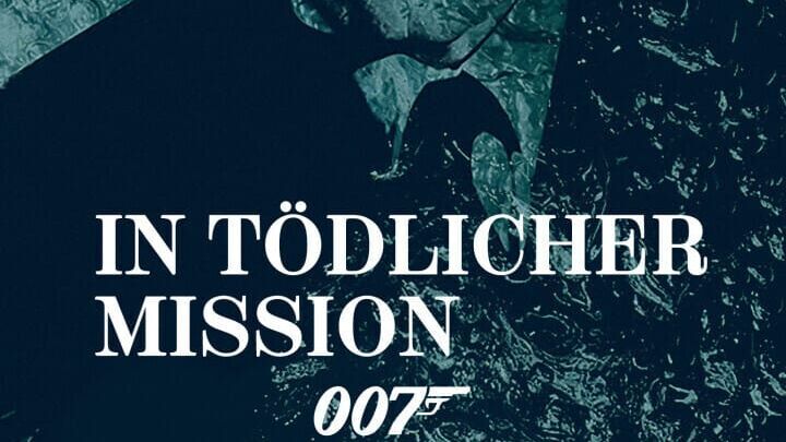 James Bond 007 – In tödlicher Mission