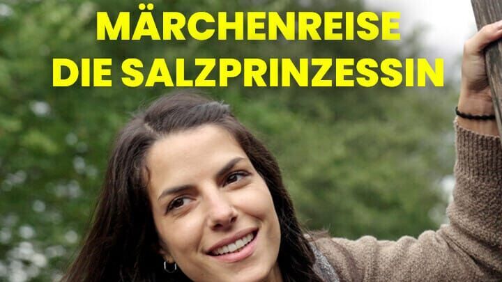 Märchenreise: Die Salzprinzessin